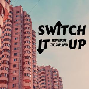 SWITCH IT UP (feat. The_2nd_John)