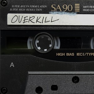 Overkill (Explicit)