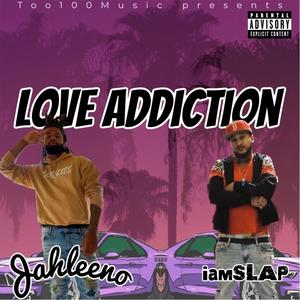 Love Addiction (feat. IamSlap) [Explicit]