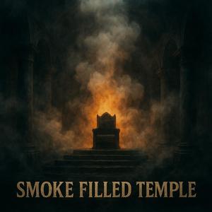 SMOKE FILLED TEMPLE