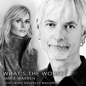 What's the Worst(feat. Beverley Mahood)