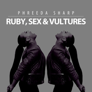 Ruby, Sex & Vultures