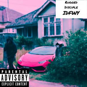 IDFWY (I DONT **** WITH YOU) (Explicit)