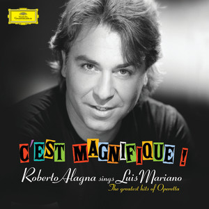 C'est Magnifique! Roberto Alagna sings Luis Mariano