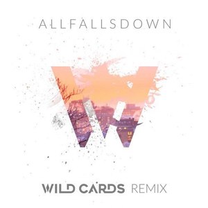 All Falls Down (Wild Cards Remix)