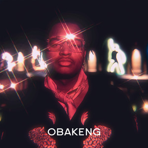 Obakeng (Explicit)