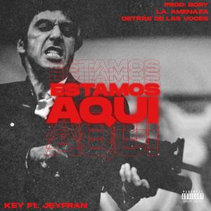 Estamos Aquí (feat. Jeyfran) [Explicit]