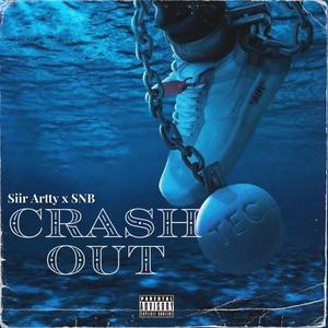 Crash Out (feat. SNB) [Explicit]