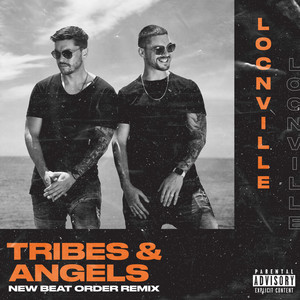Tribes & Angels (feat. Muzi Mnisi) (New Beat Order Remix|Explicit)