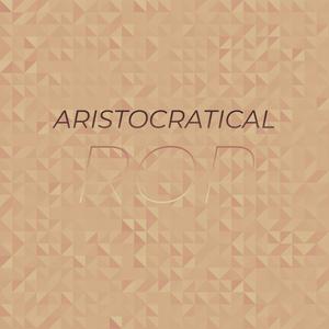 Aristocratical Rop