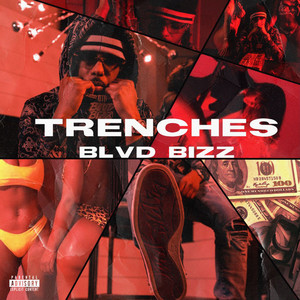 Blvd Bizz - Trenches (Explicit)