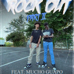 Rock Out (feat. Mucho Guapo) (Explicit)