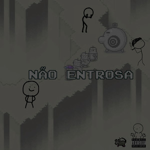 Não Entrosa (Explicit)
