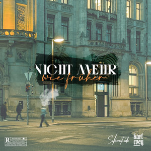 Nicht Mehr Wie Früher (Explicit)