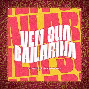 VEM SUA BAILARINA