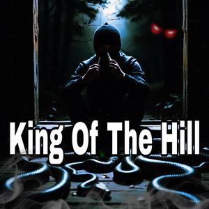 King Of The Hill (feat. Fsg Monxho & El Cinc) (Explicit)