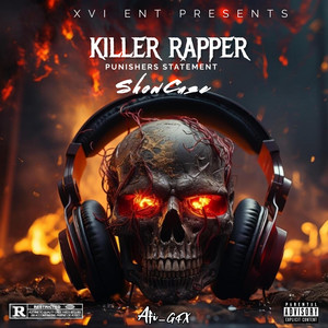 Killer Rapper (Punishers Statement) (Original|Explicit)