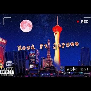 Hood(feat. JayCee) (Explicit)