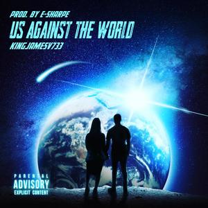 Us Against the World (Explicit)