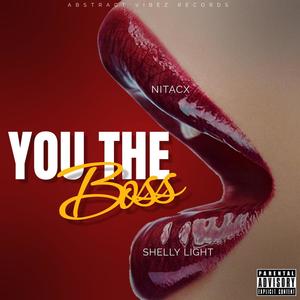 You The Boss (feat. Shelly Light) [Explicit]