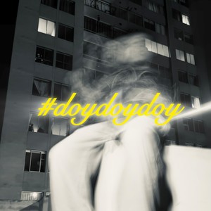 #doydoydoy (Explicit)