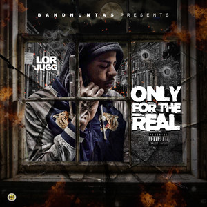 Lor Jugg - Only For The Real