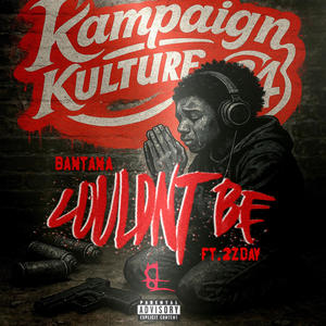 Couldn't Be (feat. 2zday) (Explicit)