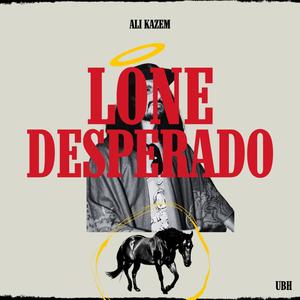 Lone Desperado (Explicit)