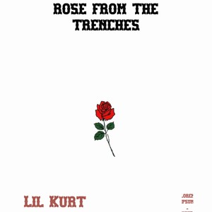 Rose From The Trenches (Explicit)