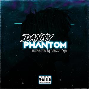 Danny Phantom (feat. Levy One) [Explicit]