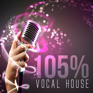 105% Vocal House (Explicit)
