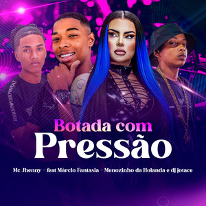 Botada Com Pressão (Explicit)