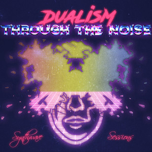 Dualism - Synthwave Sessions