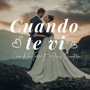 Cuando Te Vi (feat. Alexis Quintero)