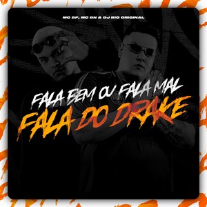 Fala Bem ou Fala Mal Fala do Drake (Explicit)