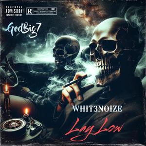 Lay Low (feat. GodBig7) (Explicit)
