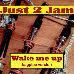 Wake Me Up! (Bagpipe Version)