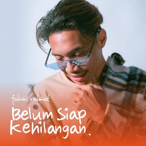 Belum Siap Kehilangan