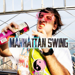 Manhattan Swing (Explicit)