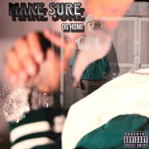 Make Sure (Explicit)