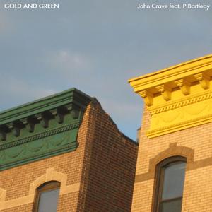 Gold and Green (feat. P. Bartleby)