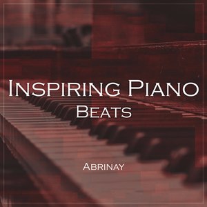 Inspiring Piano Beats