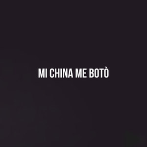Mi China Me Botò
