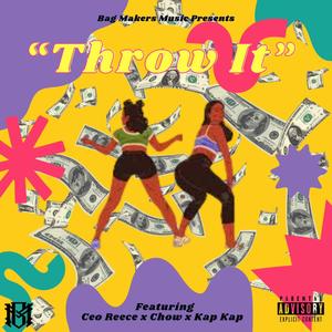 Throw It (feat. Chow & Kap Kap)