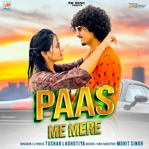 Paas Me Mere