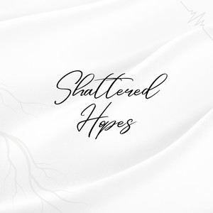 Shattered Hopes