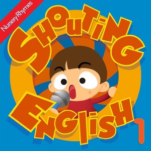 Shouting English 1: Nursery Rhymes