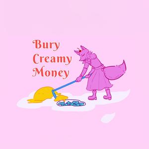 Bury Creamy Money (feat. Almira Syarafina)