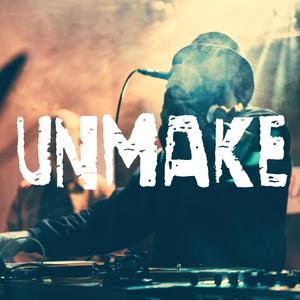 Unmake