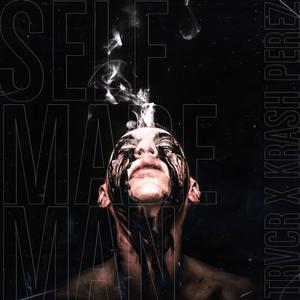 Self Made Man (feat. Krash Perez) [Remix] [Explicit]